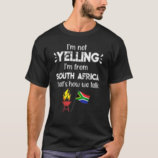 Camiseta Los sudafricanos no gritan así como hablamos fuert (Anverso)