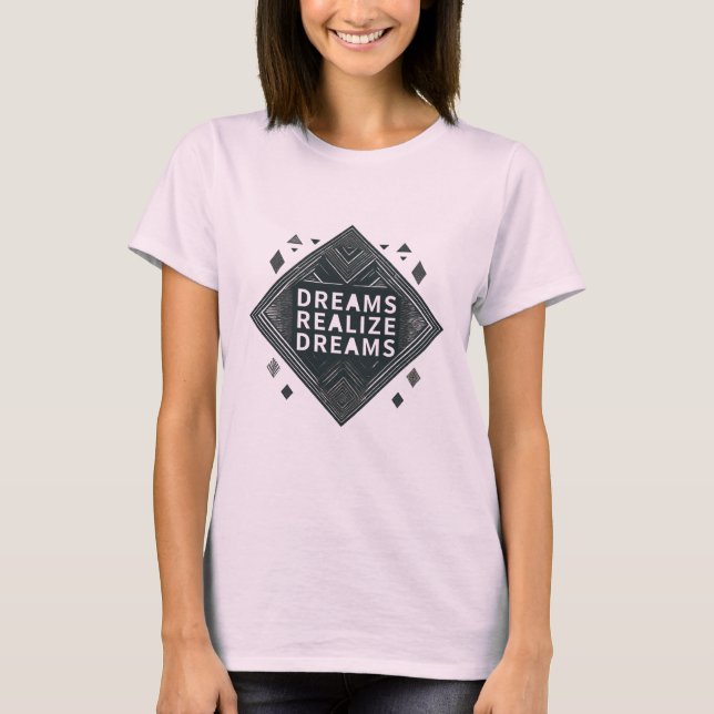Camiseta Los sueños básicos de las mujeres hacen realidad e (Anverso)