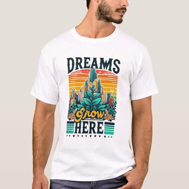Camiseta Los sueños crecen aquí (Anverso)