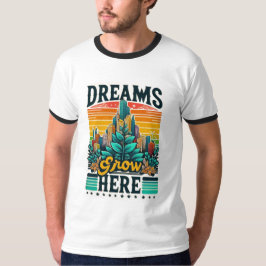 Camiseta Los sueños crecen aquí