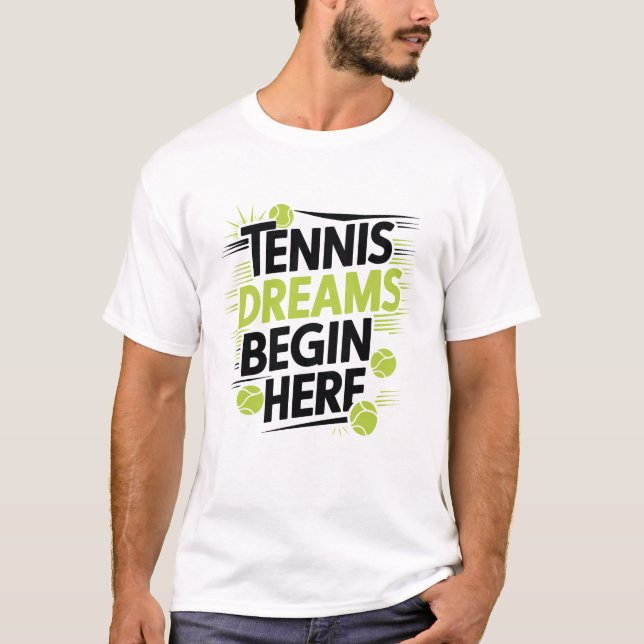 Camiseta Los sueños de tenis empiezan aquí (Anverso)