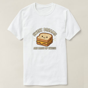 Camiseta Los Sueños Dulces Están Hechos De Queso Kawaii 