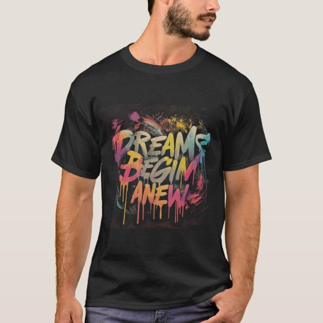 Camiseta Los sueños empiezan de nuevo (Anverso)