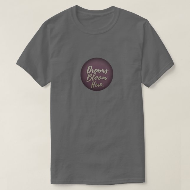 Camiseta Los sueños florecen aquí (Diseño del anverso)