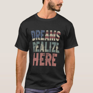 Camiseta Los sueños se dan cuenta aquí