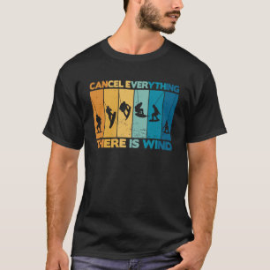 Camiseta los surfistas del kitesurfer cancelan todo lo que 