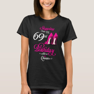 Camiseta Los tacones altos llegan a mi Chica de cumpleaños