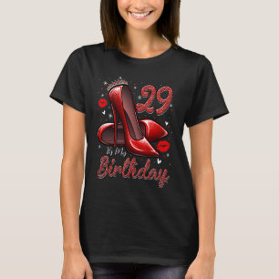 Camiseta Los tacones altos llegan a mi cumpleaños 29 y 29