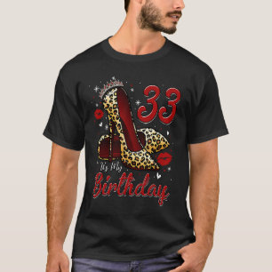 Camiseta Los tacones altos llegan a mi cumpleaños 33 y F