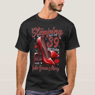 Camiseta Los tacones altos llegan a mi cumpleaños 39 y 39