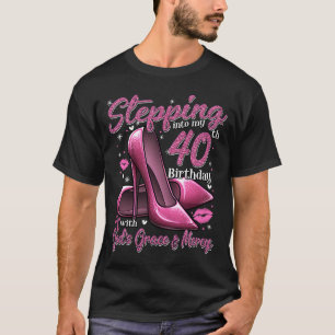 Camiseta Los tacones altos se acercan a mi cumpleaños 40 y