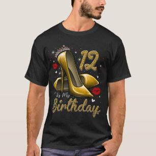Camiseta Los tacones altos se sumergen en mi 12º cumpleaños