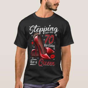 Camiseta Los tacones altos se sumergen en mi 70 cumpleaños 