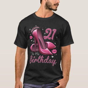 Camiseta Los tacones altos se sumergen en mi cumpleaños 21