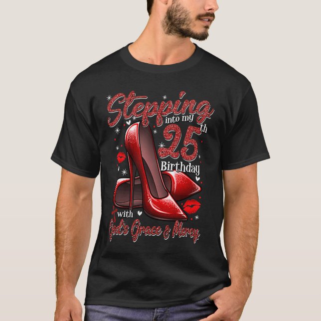 Camiseta Los tacones altos se sumergen en mi cumpleaños 25  (Anverso)