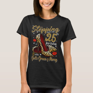 Camiseta Los tacones altos se sumergen en mi cumpleaños 25