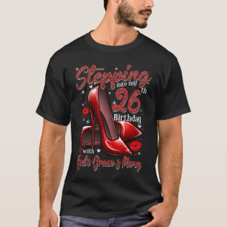 Camiseta Los tacones altos se sumergen en mi cumpleaños 26 