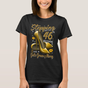 Camiseta Los tacones altos se sumergen en mi cumpleaños 46 