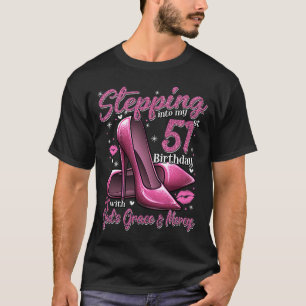 Camiseta Los tacones altos se sumergen en mi cumpleaños 51 