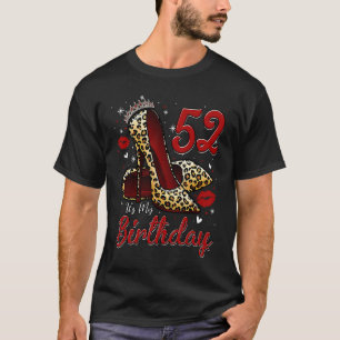 Camiseta Los tacones altos se sumergen en mi cumpleaños 52