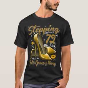 Camiseta Los tacones altos se sumergen en mi cumpleaños 72 