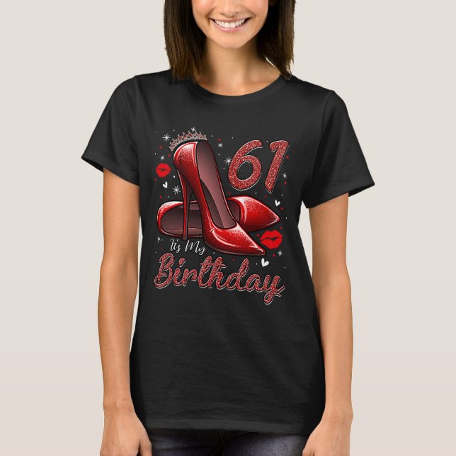 Camiseta Los tacones altos se sumergen en mi cumpleaños núm (Anverso)