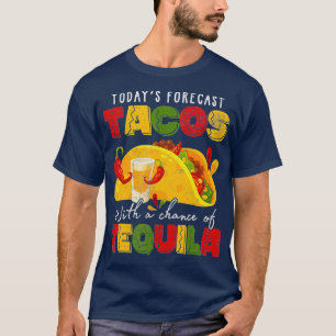 Camiseta Los tacos de pronóstico de hoy con posibilidades d