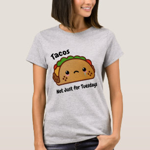 Camiseta Los tacos graciosos no son solo los martes