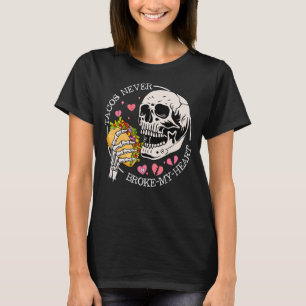 Camiseta Los tacos nunca rompieron mi cráneo Día de San Val