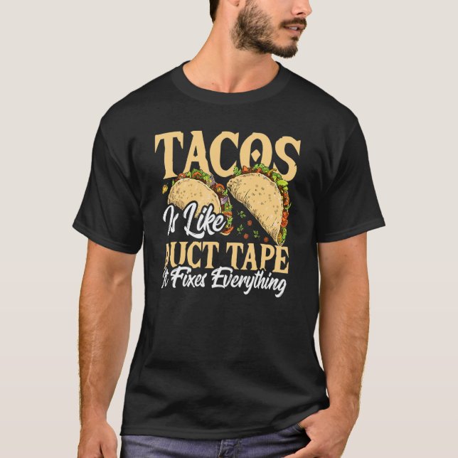 Camiseta Los Tacos Son Como Las Cintas De Taco Que Arreglan (Anverso)