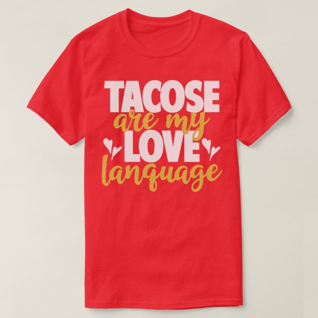 Camiseta Los tacos son mi lengua de amor (Diseño del anverso)