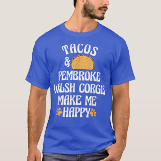 Camiseta Los tacos y los corgis galeses de Pembroke son amo