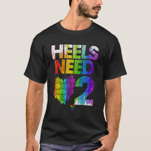 Camiseta Los talones necesitan amor 2 Orgullo Lgbt Lgbtq