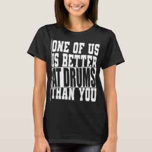 Camiseta Los tambores hacen un regalo gracioso para los tam