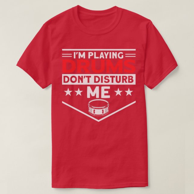 Camiseta Los tambores que juegan no me molestan (Diseño del anverso)