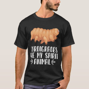 Camiseta Los Tardigrados Son Mi Animal Espíritu