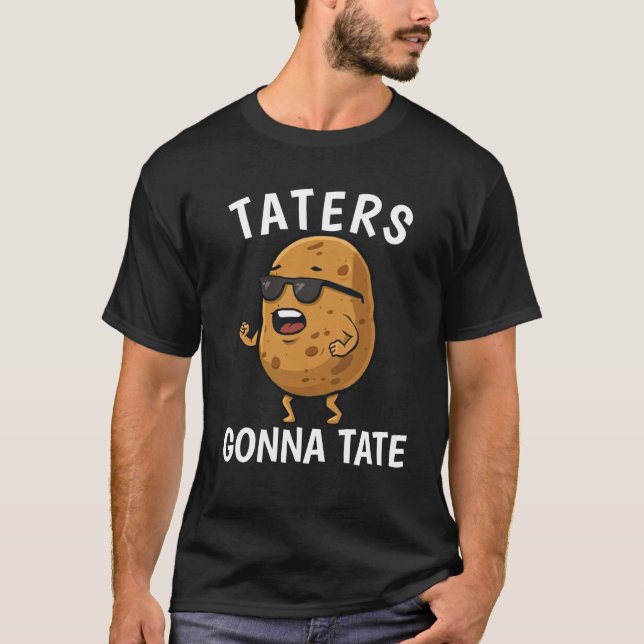 Camiseta Los Taters Se Quedarán Con La Cita Graciosa De La  (Anverso)