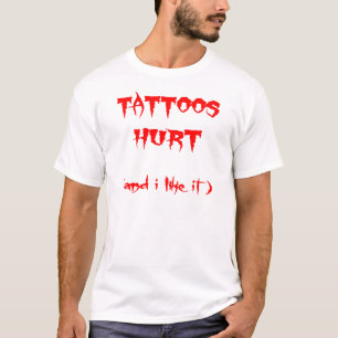 Camiseta Los Tatuajes Duelen Y Me Gusta