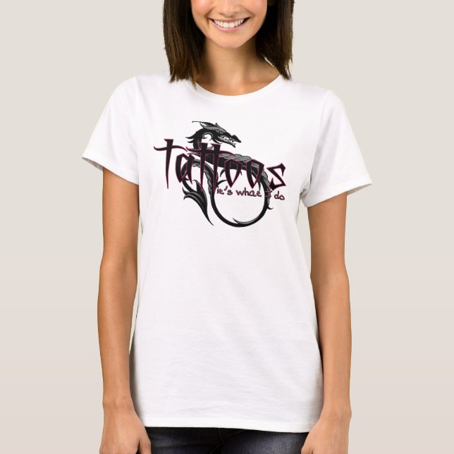 Camiseta ¡Los tatuajes… es lo que hago!! (Anverso)