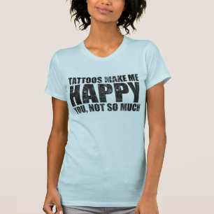 CAMISETA LOS TATUAJES ME HACEN FELIZ