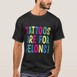 Camiseta Los Tatuajes Son Para Los Felinos
