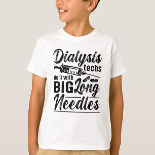 Camiseta Los Técnicos De Diálisis Lo Hacen Con La Tecnologí