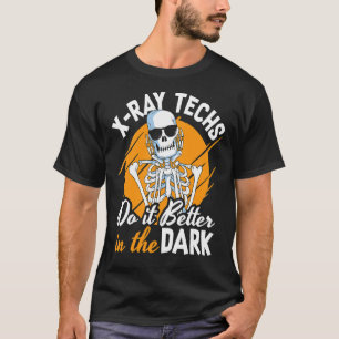 Camiseta Los Técnicos De Rayos X Lo Hacen Mejor En El Radi 