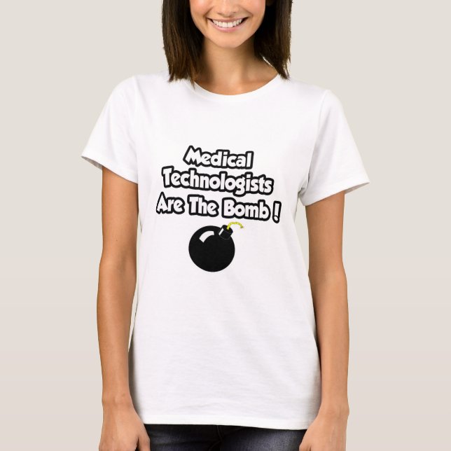 Camiseta ¡Los Técnicos Médicos Son La Bomba! (Anverso)