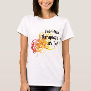 Camiseta Los terapeutas de la radiación son calientes