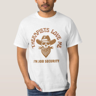 Camiseta Los terapeutas me aman, soy seguridad laboral