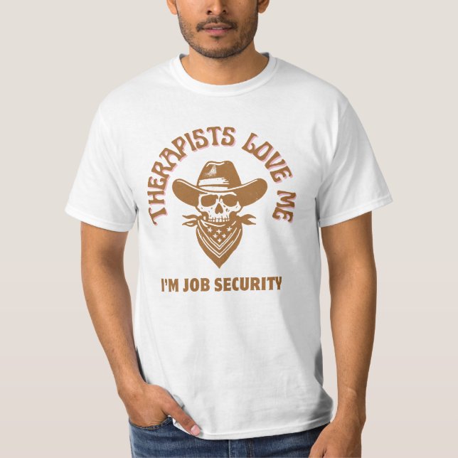 Camiseta Los terapeutas me aman. Soy seguridad laboral. (Anverso)