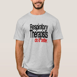 Camiseta Los Terapeutas Respiratorios Lo Hacen Mejor