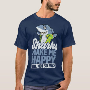 Camiseta Los tiburones me hacen feliz no tanto