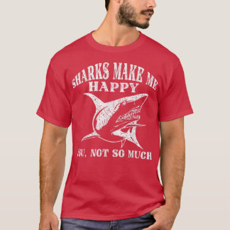 Camiseta Los Tiburones Me Hacen Feliz No Tanto Por Los Tibu